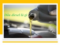 Khái niệm dầu diesel là gì ? dầu diesel 0.05s va 0.001s là gì